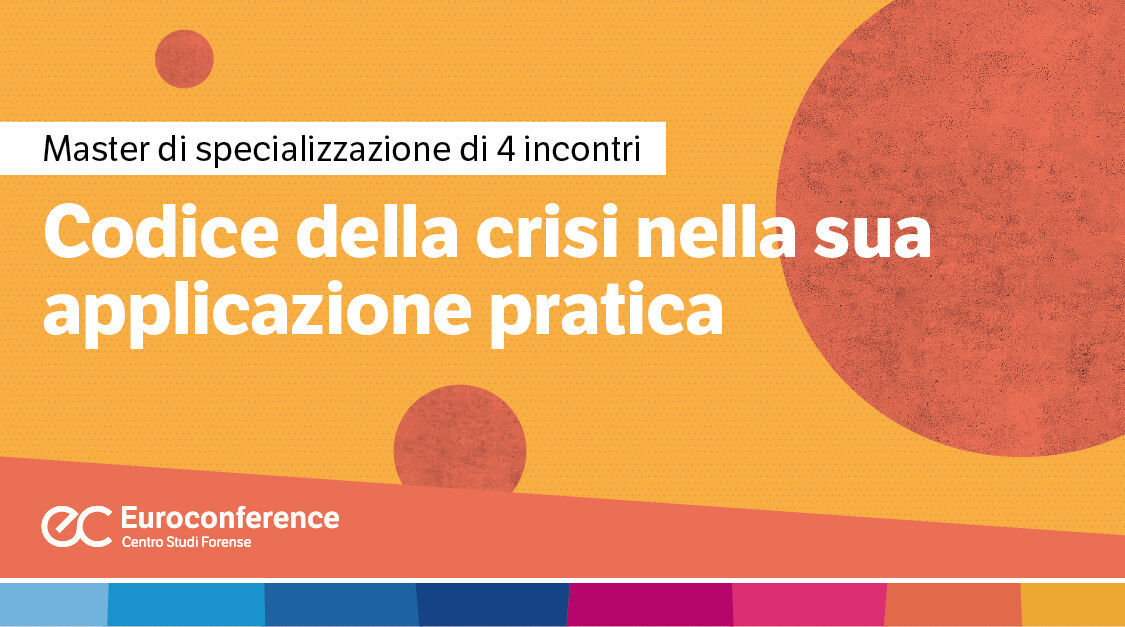 Immagine Codice della crisi nella sua applicazione pratica | Euroconference